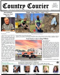 March 31, 2021, online issue of the Country Courier Newspaper. Serving the King William and King & Queen communities since 1989.