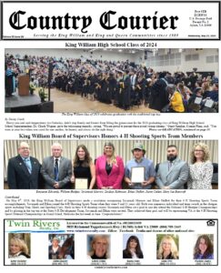 May 22, 2024, online issue of the Country Courier Newspaper. Serving the King William and King & Queen communities since 1989.