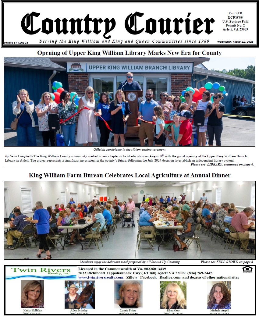 August 19, 2026, online issue of the Country Courier Newspaper. Serving the King William and King & Queen communities since 1989. August 19, 2026, online issue of the Country Courier Newspaper. Serving the King William and King & Queen communities since 1989.