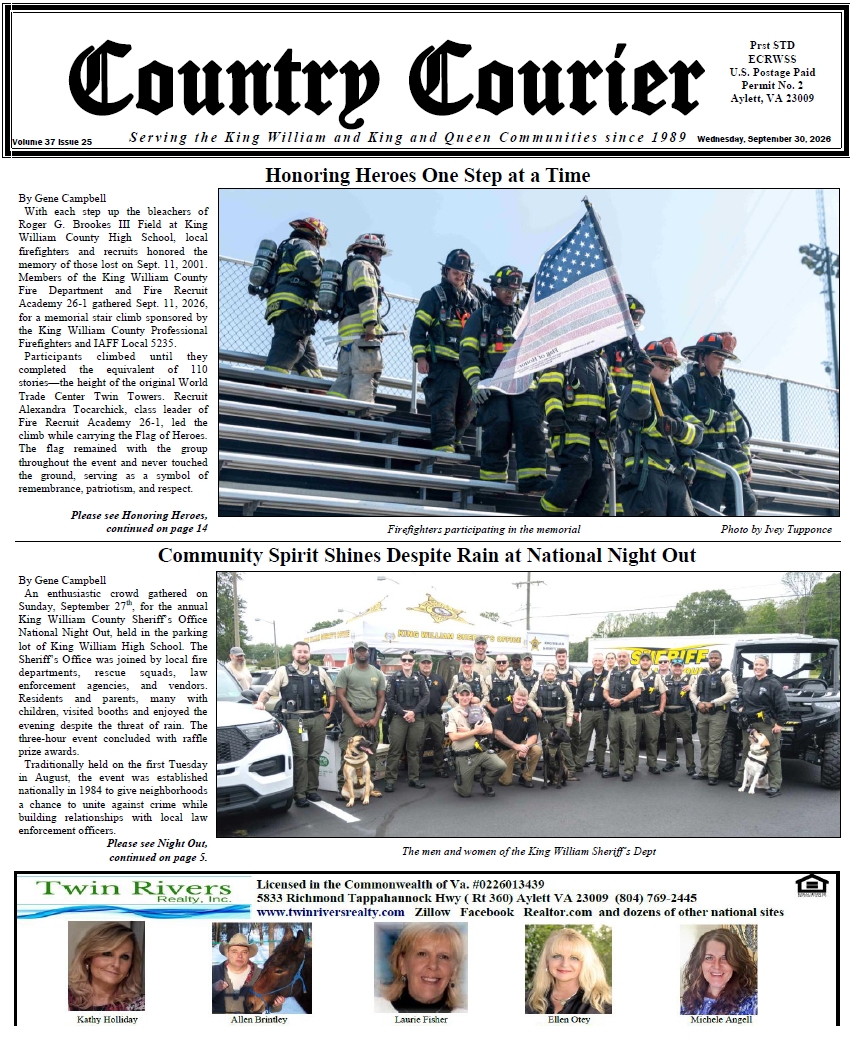 September 30, 2026, online issue of the Country Courier Newspaper. Serving the King William and King & Queen communities since 1989. September 30, 2026, online issue of the Country Courier Newspaper. Serving the King William and King & Queen communities since 1989.